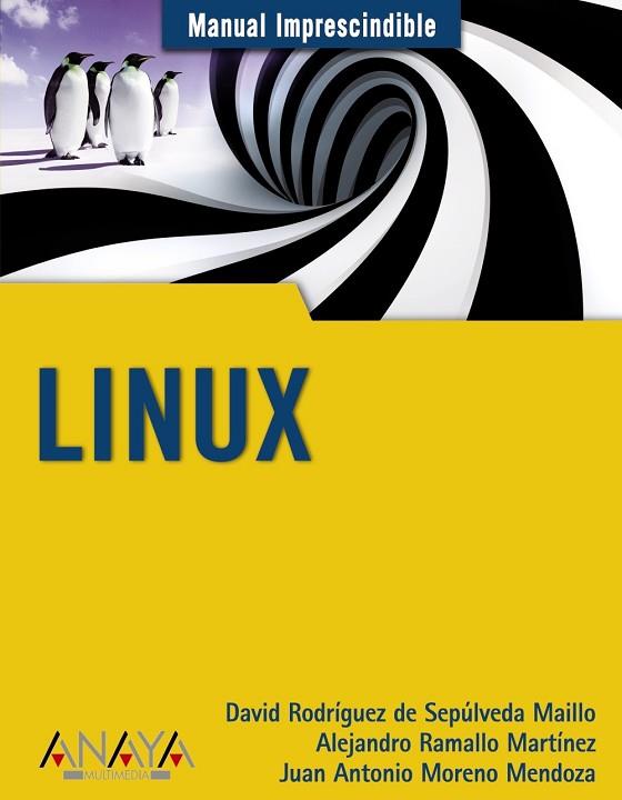 LINUX (MANUAL IMPRESCINDIBLE) | 9788441526198 | RODRIGUEZ, DAVID; RAMALLO, ALEJANDRO | Llibreria Drac - Llibreria d'Olot | Comprar llibres en català i castellà online