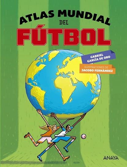 ATLAS MUNDIAL DEL FÚTBOL | 9788469836446 | GARCÍA DE ORO, GABRIEL | Llibreria Drac - Llibreria d'Olot | Comprar llibres en català i castellà online