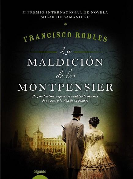 MALDICIÓN DE LOS MONTPENSIER, LA | 9788490676882 | ROBLES, FRANCISCO | Llibreria Drac - Librería de Olot | Comprar libros en catalán y castellano online