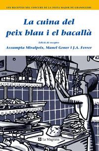 CUINA DEL PEIX BLAU I EL BACALLÀ, LA | 9788489662452 | MIRALPEIX, ASSUMPTA; M. GENER | Llibreria Drac - Librería de Olot | Comprar libros en catalán y castellano online