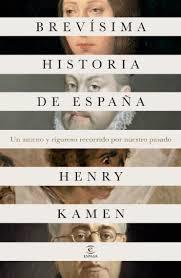 BREVÍSIMA HISTORIA DE ESPAÑA | 9788467041118 | KAMEN, HENRY | Llibreria Drac - Llibreria d'Olot | Comprar llibres en català i castellà online