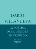 POETICA DE LA LECTURA EN QUEVEDO, LA | 9788498410754 | VILLANUEVA, DARIO | Llibreria Drac - Librería de Olot | Comprar libros en catalán y castellano online