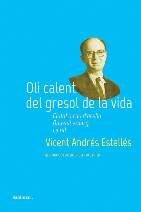 OLI CALENT DEL GRESOL DE LA VIDA | 9788419571311 | ANDRÉS ESTELLÉS, VICENT | Llibreria Drac - Llibreria d'Olot | Comprar llibres en català i castellà online