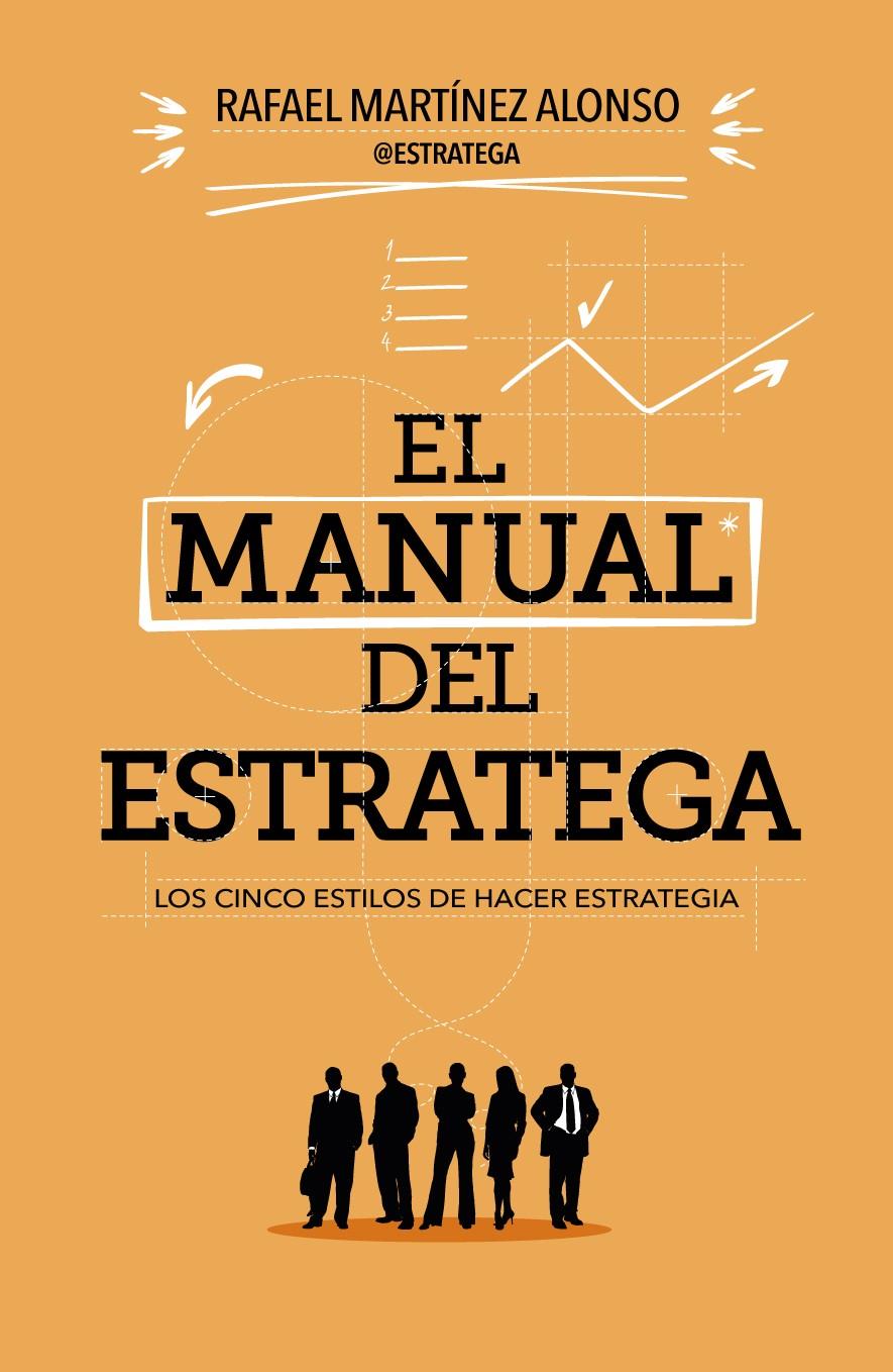MANUAL DEL ESTRATEGA, EL | 9788498752823 | MARTINEZ, RAFAEL | Llibreria Drac - Librería de Olot | Comprar libros en catalán y castellano online