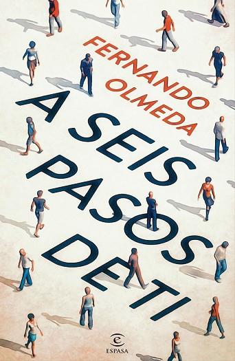 A SEIS PASOS DE TI | 9788467044621 | OLMEDA, FERNANDO | Llibreria Drac - Librería de Olot | Comprar libros en catalán y castellano online