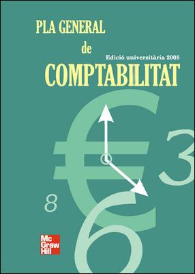 PLA GENERAL DE COMPTABILITAT  ED. UNIVERSITARIA 2008 | 9788448165482 | VILARDELL INMACULADA/SOLA MAGDA/ORTIN PERE/SANTA MARIA LUIS | Llibreria Drac - Librería de Olot | Comprar libros en catalán y castellano online