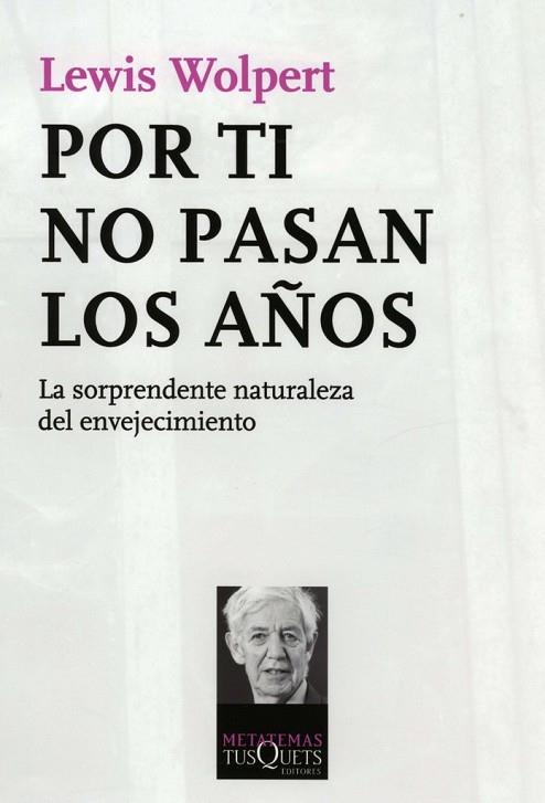 POR TI NO PASAN LOS AÑOS | 9788483834367 | WOLPERT, LEWIS | Llibreria Drac - Librería de Olot | Comprar libros en catalán y castellano online