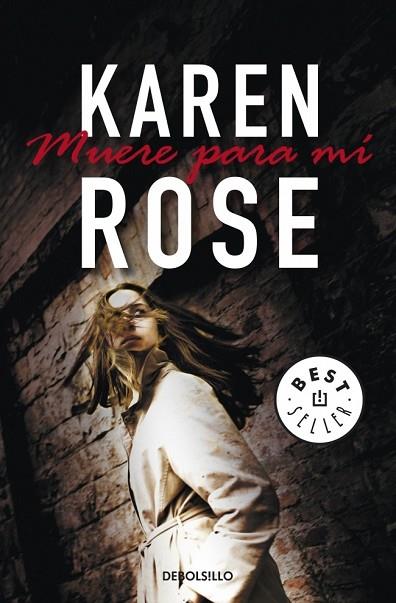 MUERE PARA MI | 9788499085760 | ROSE, KAREN | Llibreria Drac - Llibreria d'Olot | Comprar llibres en català i castellà online