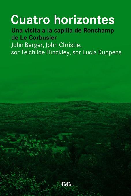 CUATRO HORIZONTES | 9788425228728 | BERGER, JOHN ; CHRISTIE, JOHN ; KUPPENS, SOR LUCIA ; HINCKLEY, SOR TECHILDE | Llibreria Drac - Llibreria d'Olot | Comprar llibres en català i castellà online