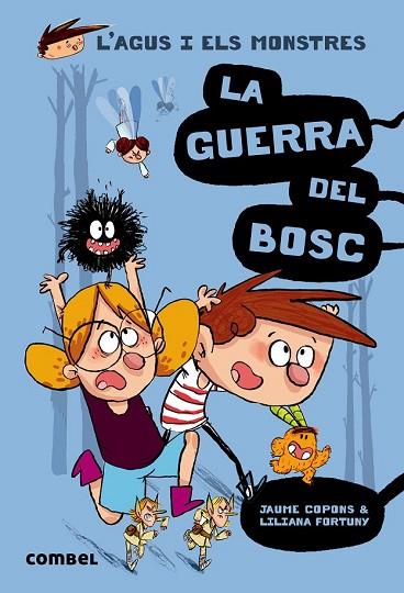 GUERRA DEL BOSC, LA (L'AGUS I ELS MONSTRES 4) | 9788491010395 | COPONS, JAUME | Llibreria Drac - Llibreria d'Olot | Comprar llibres en català i castellà online