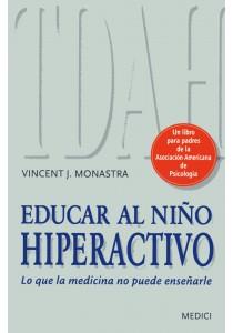 EDUCAR AL NIÑO HIPERACTIVO | 9788497991186 | MONASTRA,VINCENT J | Llibreria Drac - Llibreria d'Olot | Comprar llibres en català i castellà online