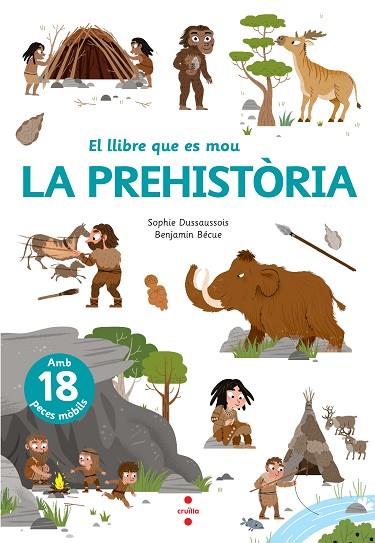 PREHISTÒRIA, LA (EL LLIBRE QUE ES MOU) | 9788466148818 | DUSSAUSSOIS, SOPHIE | Llibreria Drac - Llibreria d'Olot | Comprar llibres en català i castellà online