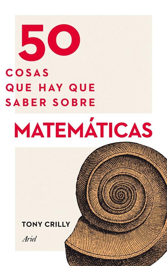 50 COSAS QUE HAY QUE SABER SOBRE MATEMÁTICAS | 9788434414891 | CRILLY, TONY | Llibreria Drac - Llibreria d'Olot | Comprar llibres en català i castellà online