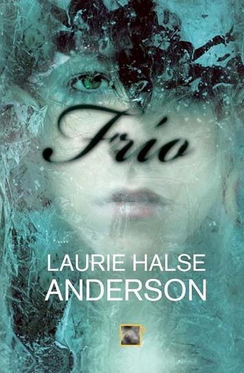 FRIO | 9788499181370 | ANDERSON, LAURIE HALSE | Llibreria Drac - Librería de Olot | Comprar libros en catalán y castellano online