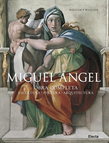 MIGUEL ANGEL. OBRA COMPLETA | 9788481564792 | WALLACE, WILLIAM E. | Llibreria Drac - Llibreria d'Olot | Comprar llibres en català i castellà online