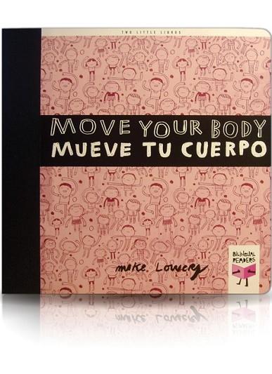 MOVE YOUR BODY MUEVE TU CUERPO | 9788493727390 | LOWERY, MIKE | Llibreria Drac - Llibreria d'Olot | Comprar llibres en català i castellà online