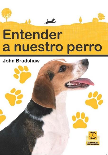 ENTENDER A NUESTRO PERRO | 9788499103945 | BRADSHAW, JOHN | Llibreria Drac - Librería de Olot | Comprar libros en catalán y castellano online