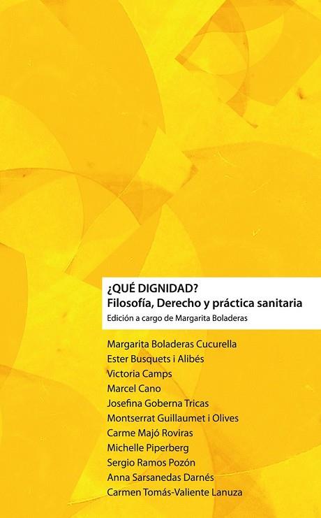 QUE DIGNIDAD? FILOSOFIA DERECHO Y PRACTICA SANITARIA | 9788415047308 | BOLADERAS, MARGARITA (ED.) | Llibreria Drac - Librería de Olot | Comprar libros en catalán y castellano online