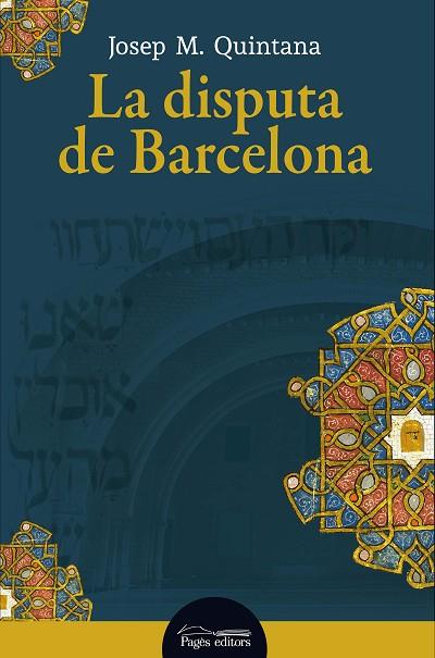 DISPUTA DE BARCELONA, LA | 9788413035130 | QUINTANA PETRUS, JOSEP MARIA | Llibreria Drac - Llibreria d'Olot | Comprar llibres en català i castellà online