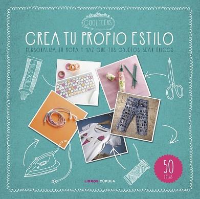 CREA TU PROPIO ESTILO. COOL TEENS | 9788448021559 | AA. VV. | Llibreria Drac - Librería de Olot | Comprar libros en catalán y castellano online