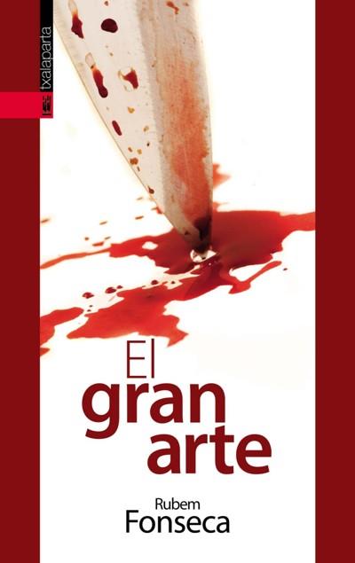 GRAN ARTE, EL | 9788481365276 | FONSECA, RUBEM | Llibreria Drac - Librería de Olot | Comprar libros en catalán y castellano online