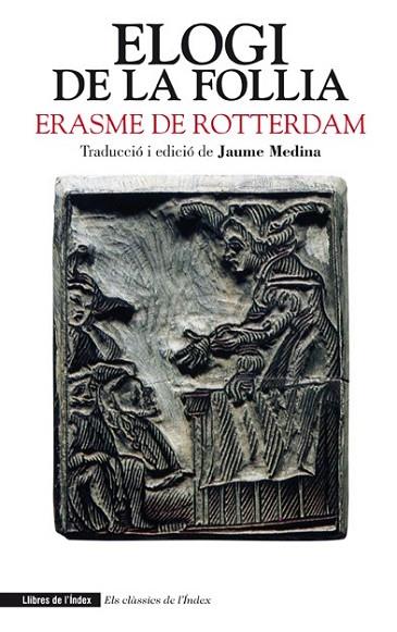 ELOGI DE LA FOLLIA | 9788494071218 | DE ROTTERDAM, ERASME | Llibreria Drac - Librería de Olot | Comprar libros en catalán y castellano online