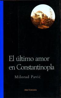 ULTIMO AMOR EN CONSTANTINOPLA, EL | 9788446013327 | PAVIC, MILORAD | Llibreria Drac - Llibreria d'Olot | Comprar llibres en català i castellà online