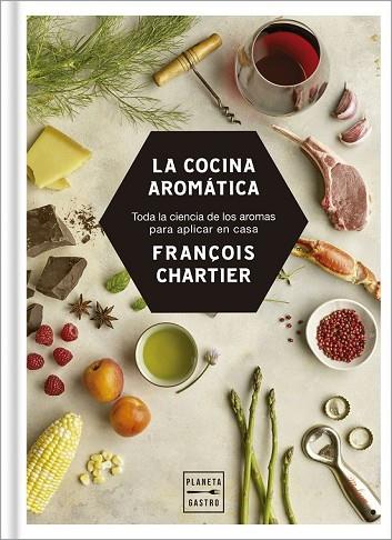 COCINA AROMÁTICA, LA | 9788408188216 | CHARTIER, FRANÇOIS | Llibreria Drac - Librería de Olot | Comprar libros en catalán y castellano online