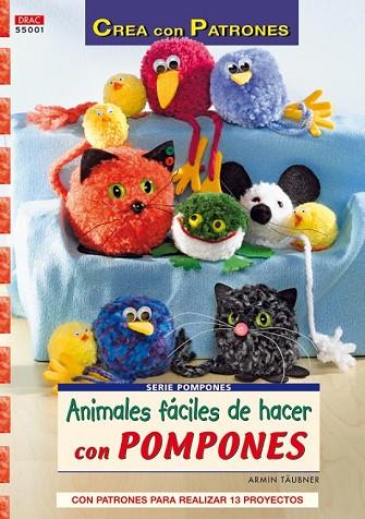 ANIMALES FÁCILES DE HACER CON POMPONES | 9788496777392 | TÄUBNER, ARMIN | Llibreria Drac - Librería de Olot | Comprar libros en catalán y castellano online