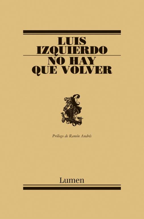 NO HAY QUE VOLVER | 9788426413581 | IZQUIERDO, LUIS | Llibreria Drac - Llibreria d'Olot | Comprar llibres en català i castellà online