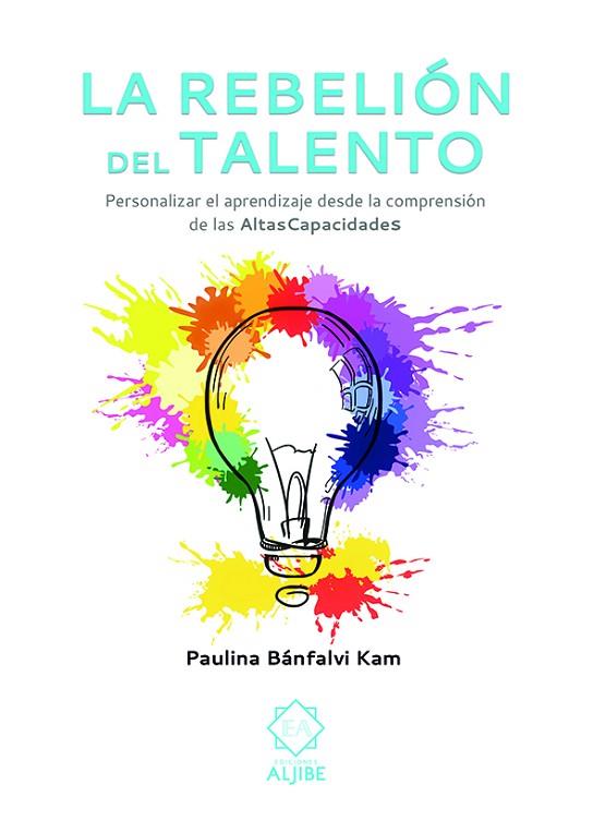 REBELIÓN DEL TALENTO, LA | 9788497008815 | BÁNFALVI KAM, PAULINA | Llibreria Drac - Llibreria d'Olot | Comprar llibres en català i castellà online