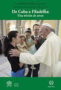 DE CUBA A FILADELFIA | 9788415980421 | PAPA FRANCISCO | Llibreria Drac - Llibreria d'Olot | Comprar llibres en català i castellà online