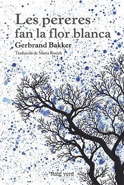 PERERES FAN LA FLOR BLANCA, LES (RAIGS GLOBULARS 19) | 9788494385407 | BAKKER, GERBRAND | Llibreria Drac - Librería de Olot | Comprar libros en catalán y castellano online