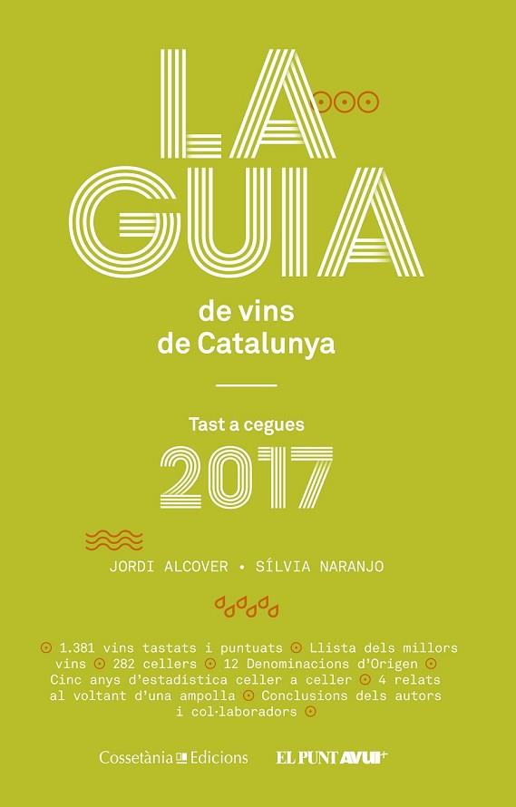 GUIA DE VINS DE CATALUNYA 2017, LA | 9788490345634 | NARANJO, SÍLVIA; ALCOVER, JORDI | Llibreria Drac - Llibreria d'Olot | Comprar llibres en català i castellà online