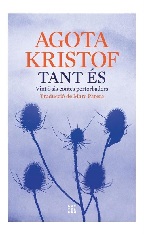 TANT ÉS | 9788419960177 | KRISTOF, AGOTA | Llibreria Drac - Llibreria d'Olot | Comprar llibres en català i castellà online