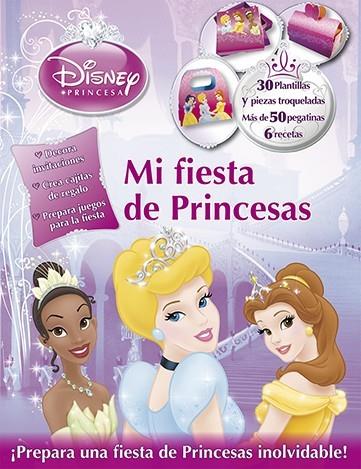 PRINCESAS. MI FIESTA DE PRINCESAS | 9788499513713 | DISNEY | Llibreria Drac - Llibreria d'Olot | Comprar llibres en català i castellà online