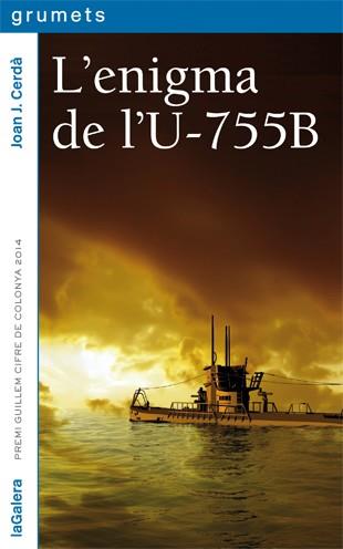 ENIGMA DE L'U-755B, L' | 9788424653507 | CERDÀ, JOAN J | Llibreria Drac - Librería de Olot | Comprar libros en catalán y castellano online