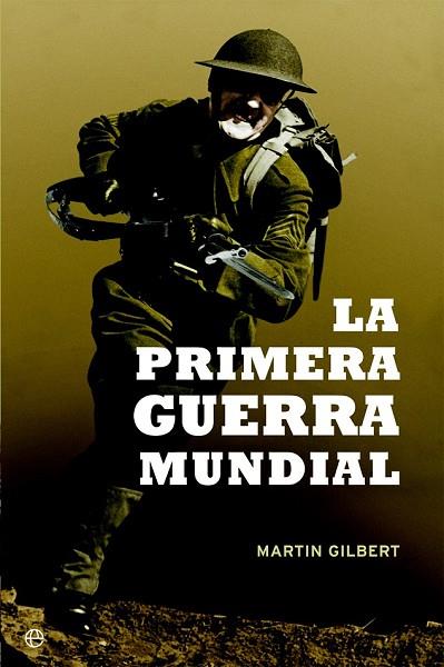 PRIMERA GUERRA MUNDIAL, LA | 9788499708065 | GILBERT, MARTIN | Llibreria Drac - Librería de Olot | Comprar libros en catalán y castellano online