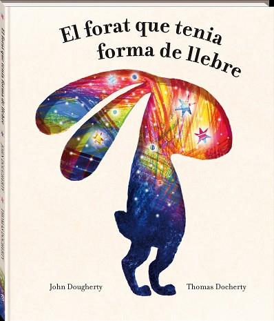 FORAT QUE TENIA FORMA DE LLEBRE, EL | 9788418762949 | DOUGHERTY, JOHN | Llibreria Drac - Llibreria d'Olot | Comprar llibres en català i castellà online