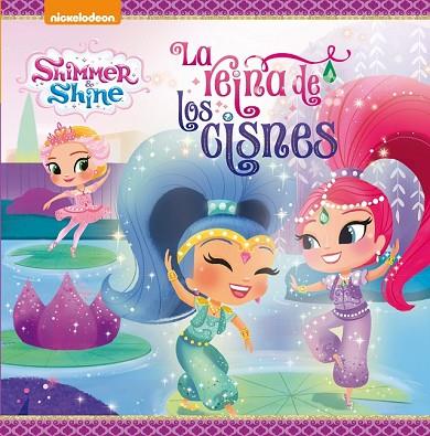 REINA DE LOS CISNES, LA (SHIMMER & SHINE. PRIMERAS LECTURAS) | 9788448848088 | NICKELODEON | Llibreria Drac - Llibreria d'Olot | Comprar llibres en català i castellà online