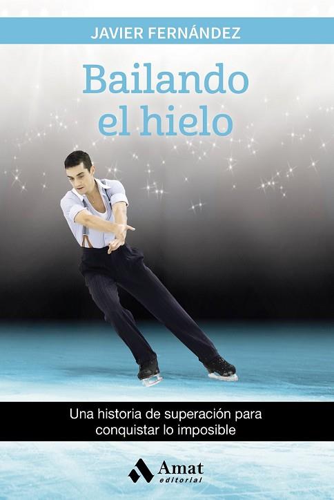 BAILANDO EL HIELO | 9788497358880 | FERNÁNDEZ, JAVIER | Llibreria Drac - Llibreria d'Olot | Comprar llibres en català i castellà online