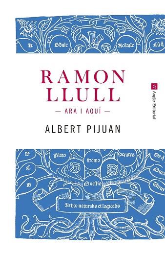 RAMON LLULL. ARA I AQUÍ | 9788415307259 | PIJUAN, ALBERT | Llibreria Drac - Librería de Olot | Comprar libros en catalán y castellano online