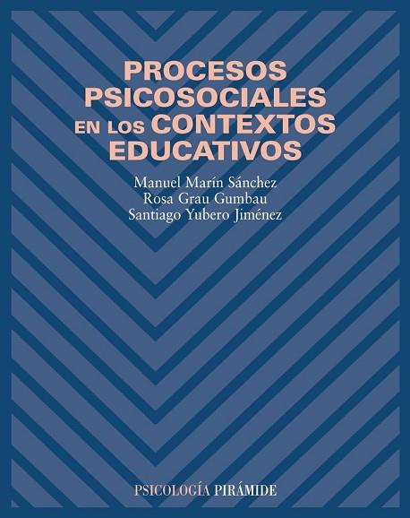 PROCESOS PSICOSOCIALES EN LOS CONTEXTOS EDUCATIVOS | 9788436817102 | MARIN SANCHEZ, MANUEL I ALTRES | Llibreria Drac - Llibreria d'Olot | Comprar llibres en català i castellà online