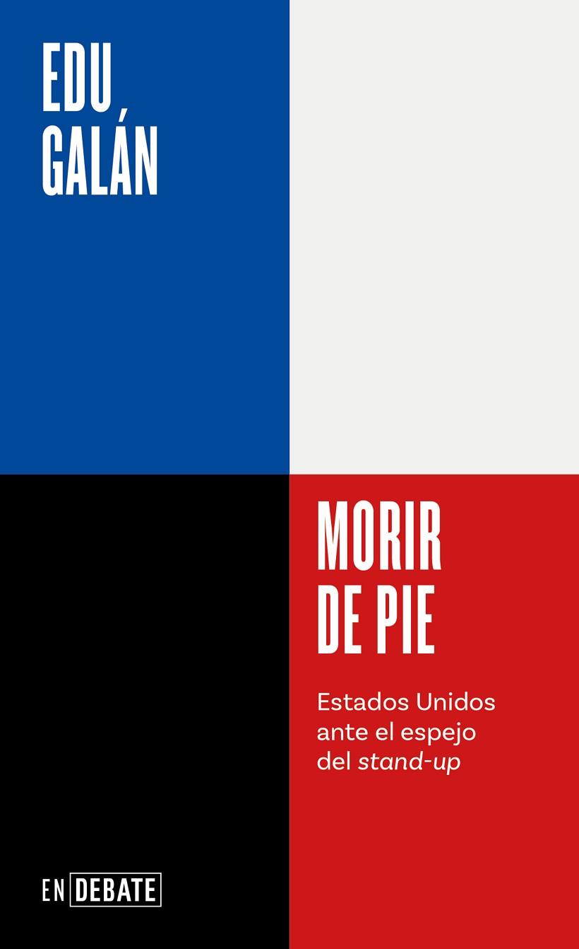 MORIR DE PIE | 9788410214200 | GALÁN, EDU | Llibreria Drac - Llibreria d'Olot | Comprar llibres en català i castellà online