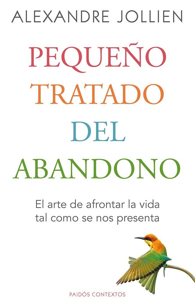 PEQUEÑO TRATADO DEL ABANDONO | 9788449328794 | JOLLIEN, ALEXANDRE | Llibreria Drac - Llibreria d'Olot | Comprar llibres en català i castellà online