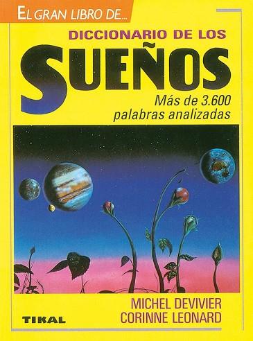 DICCIONARIO DE LOS SUEÑOS.MAS DE 3.600 PALABRAS | 9788430576982 | DELIVIER-LEONARD | Llibreria Drac - Llibreria d'Olot | Comprar llibres en català i castellà online