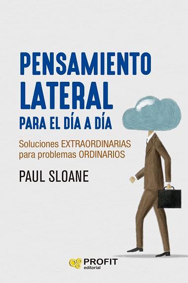 PENSAMIENTO LATERAL PARA EL DÍA A DÍA | 9788419212900 | SLOANE, PAUL | Llibreria Drac - Llibreria d'Olot | Comprar llibres en català i castellà online