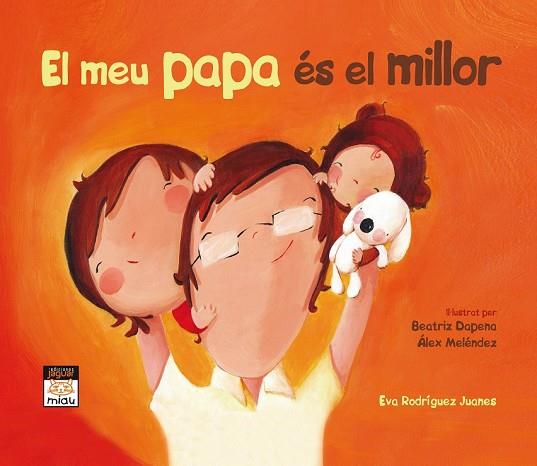 MEU PAPA ES EL MILLOR, EL | 9788415116837 | RODRIGUEZ, EVA | Llibreria Drac - Llibreria d'Olot | Comprar llibres en català i castellà online