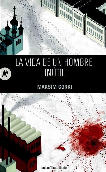 VIDA DE UN HOMBRE INÚTIL, LA | 9788415509202 | GORKI, MAKSIM | Llibreria Drac - Llibreria d'Olot | Comprar llibres en català i castellà online