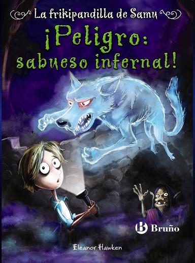 PELIGRO: SABUESO INFERNAL! (LA FRIKIPANDILLA DE SAMU, 3) | 9788469601280 | HAWKEN, ELEANOR | Llibreria Drac - Librería de Olot | Comprar libros en catalán y castellano online